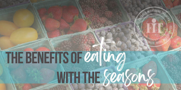 The Benefits of Eating with the Seasons